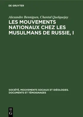 Bennigsen / Quelquejay |  Les mouvements nationaux chez les musulmans de Russie, I | eBook | Sack Fachmedien