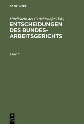  ENTSCHEID. D. BUNDESARBEITSGERICHTS BD. 7 BAGE | eBook | Sack Fachmedien