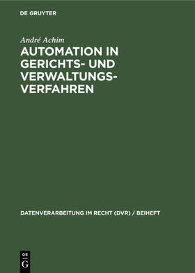  Automation in Gerichts- und Verwaltungsverfahren | eBook | Sack Fachmedien