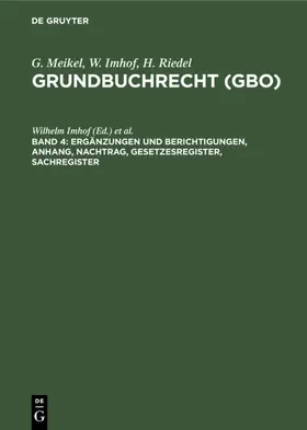 Imhof / Riedel |  Ergänzungen und Berichtigungen, Anhang, Nachtrag, Gesetzesregister, Sachregister | eBook | Sack Fachmedien