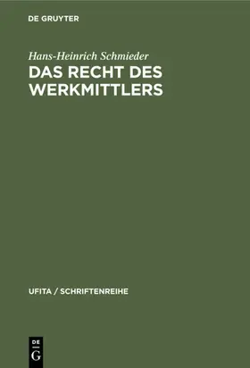 Schmieder |  Das Recht des Werkmittlers | eBook | Sack Fachmedien