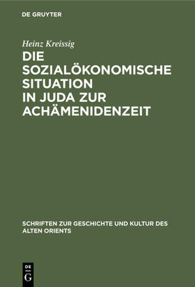 Kreissig |  Die sozialökonomische Situation in Juda zur Achämenidenzeit | eBook | Sack Fachmedien