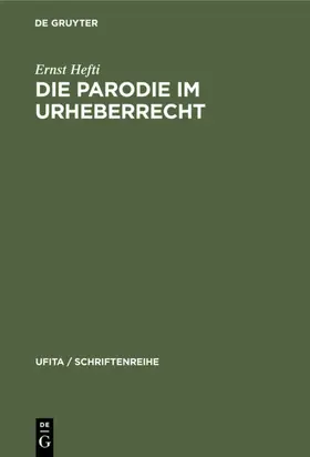 Hefti |  Die Parodie im Urheberrecht | eBook | Sack Fachmedien