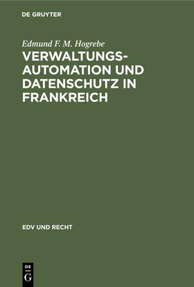 Hogrebe |  Verwaltungsautomation und Datenschutz in Frankreich | eBook | Sack Fachmedien