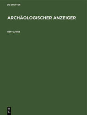 Degruyter |  Archäologischer Anzeiger. Heft 2/1966 | Buch |  Sack Fachmedien