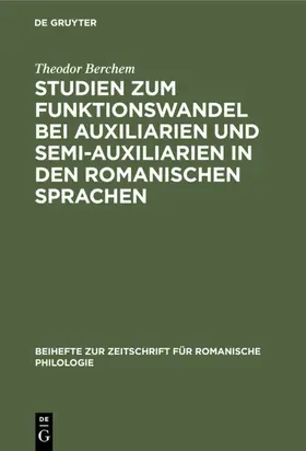 Berchem |  Studien zum Funktionswandel bei Auxiliarien und Semi-Auxiliarien in den romanischen Sprachen | eBook | Sack Fachmedien