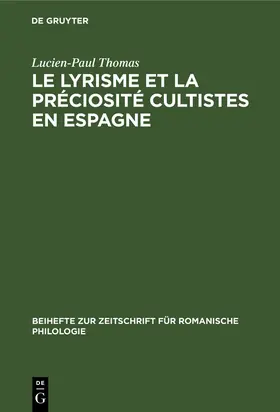 Thomas |  Le lyrisme et la préciosité cultistes en Espagne | Buch |  Sack Fachmedien