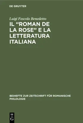 Benedetto |  Il “Roman de la rose” e la letteratura italiana | eBook | Sack Fachmedien