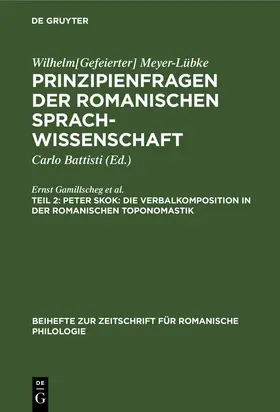 Skok / Gamillscheg / Richter |  Peter Skok: Die Verbalkomposition in der romanischen Toponomastik | Buch |  Sack Fachmedien