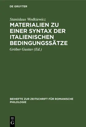 Wedkiewicz / Gustav |  Materialien zu einer Syntax der italienischen Bedingungssätze | Buch |  Sack Fachmedien