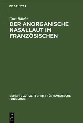 Ralcke |  Der Anorganische Nasallaut im Französischen | Buch |  Sack Fachmedien