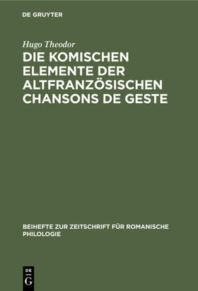 Theodor |  Die komischen Elemente der altfranzösischen chansons de geste | eBook | Sack Fachmedien