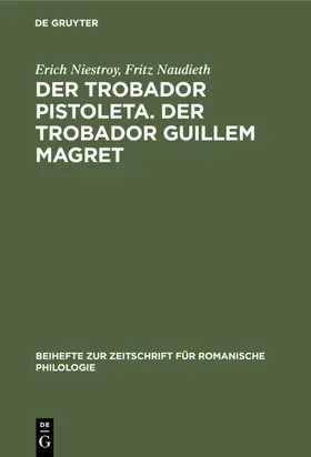 Niestroy / Naudieth |  Der Trobador Pistoleta. Der Trobador Guillem Magret | eBook | Sack Fachmedien