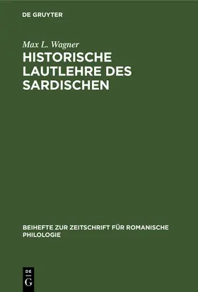 Wagner |  Historische Lautlehre des Sardischen | Buch |  Sack Fachmedien