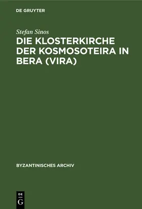 Sinos |  Die Klosterkirche der Kosmosoteira in Bera (Vira) | Buch |  Sack Fachmedien