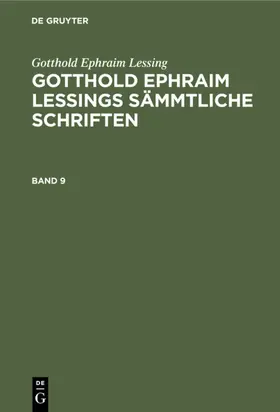 Lessing / Lachmann |  Gotthold Ephraim Lessing: Gotthold Ephraim Lessings Sämmtliche Schriften. Band 9 | Buch |  Sack Fachmedien