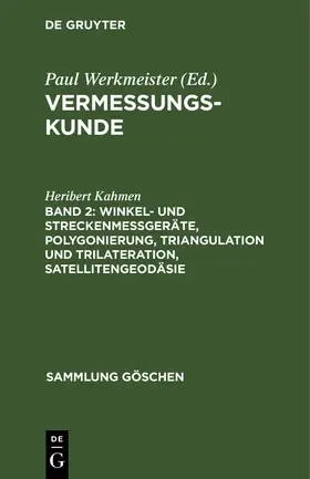 Kahmen |  Winkel- und Streckenmeßgeräte, Polygonierung, Triangulation und Trilateration, Satellitengeodäsie | Buch |  Sack Fachmedien