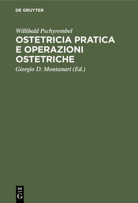 Pschyrembel / Montanari |  Ostetricia pratica e operazioni ostetriche | eBook | Sack Fachmedien