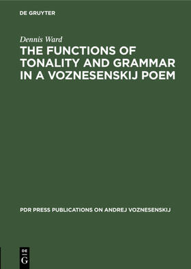 Ward |  The Functions of Tonality and Grammar in a Voznesenskij Poem | eBook | Sack Fachmedien