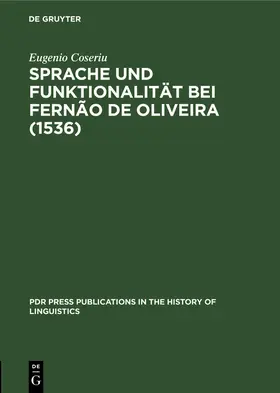 Coseriu |  Sprache und Funktionalität bei Fernão de Oliveira (1536) | Buch |  Sack Fachmedien