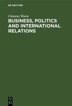 Wurm |  Business, Politics and International Relations | Buch |  Sack Fachmedien