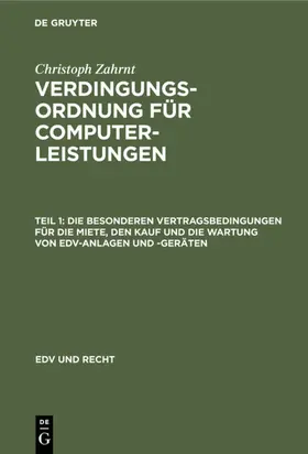 Zahrnt |  Die Besonderen Vertragsbedingungen für die Miete, den Kauf und die Wartung von EDV-Anlagen und -Geräten | eBook | Sack Fachmedien