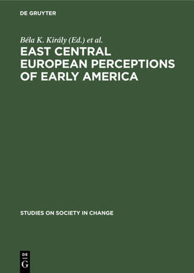 Király / Barany |  East Central European Perceptions of Early America | eBook | Sack Fachmedien