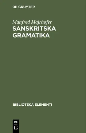 Majrhofer |  Sanskritska Gramatika | eBook | Sack Fachmedien