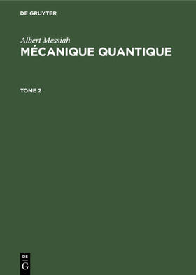 Messiah |  Albert Messiah: Mécanique quantique. Tome 2 | eBook | Sack Fachmedien