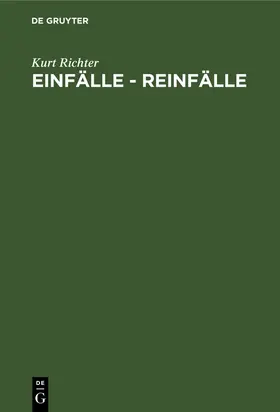 Richter |  Einfälle - Reinfälle | Buch |  Sack Fachmedien