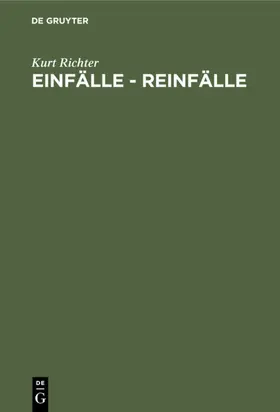 Richter |  Einfälle - Reinfälle | eBook | Sack Fachmedien