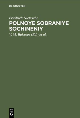 Nietzsche / Bakusev / Garadzhi |  Polnoye sobraniye sochineniy | eBook | Sack Fachmedien