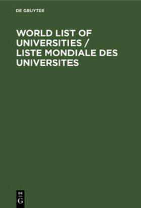 Degruyter |  World List of Universities / Liste Mondiale des Universites | Buch |  Sack Fachmedien
