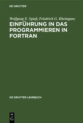 Rheingans / Spieß |  Einführung in das Programmieren in FORTRAN | Buch |  Sack Fachmedien