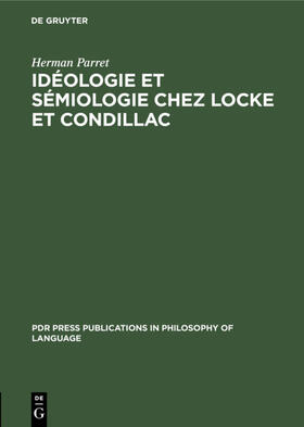 Parret |  Idéologie et sémiologie chez Locke et Condillac | eBook | Sack Fachmedien