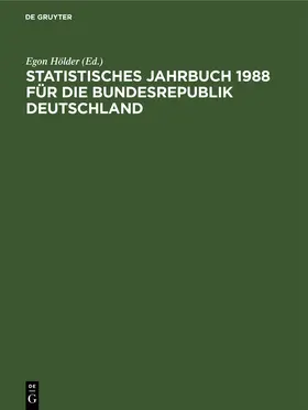 Hölder |  Statistisches Jahrbuch 1988 für die Bundesrepublik Deutschland | Buch |  Sack Fachmedien