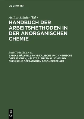 Tiede / Richter |  Physikalische und chemische Operationen, Hälfte 2: Physikalische und chemische Operationen besonderer Art | eBook | Sack Fachmedien