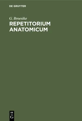 Broesike |  Repetitorium anatomicum | Buch |  Sack Fachmedien