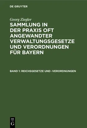 Ziegler |  Reichsgesetze und -Verordnungen | Buch |  Sack Fachmedien