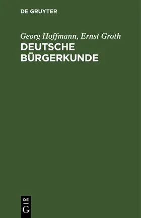 Groth / Hoffmann |  Deutsche Bürgerkunde | Buch |  Sack Fachmedien