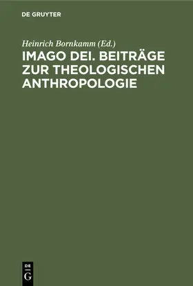 Bornkamm |  Imago Dei. Beiträge zur theologischen Anthropologie | Buch |  Sack Fachmedien