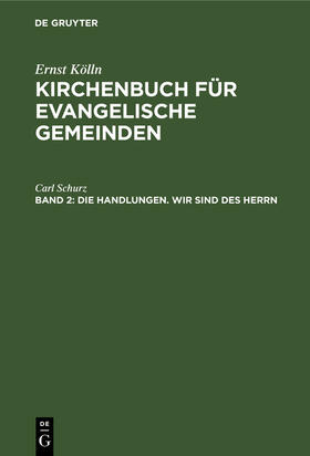 Altmann / Kölln |  Die Handlungen. Wir sind des Herrn | Buch |  Sack Fachmedien