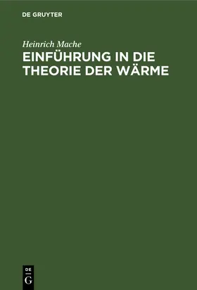 Mache |  Einführung in die Theorie der Wärme | Buch |  Sack Fachmedien