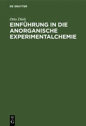 Diels |  Einführung in die anorganische Experimentalchemie | Buch |  Sack Fachmedien