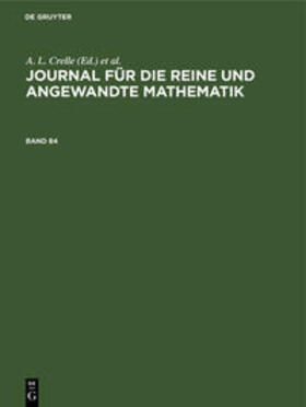 Schellbach / Crelle / Borchardt |  Journal für die reine und angewandte Mathematik. Band 84 | Buch |  Sack Fachmedien