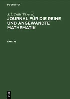 Schellbach / Crelle / Borchardt |  Journal für die reine und angewandte Mathematik. Band 46 | Buch |  Sack Fachmedien