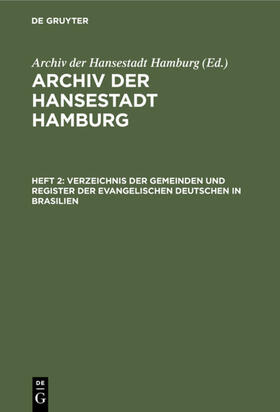  Verzeichnis der Gemeinden und Register der evangelischen Deutschen in Brasilien | eBook | Sack Fachmedien