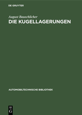 Bauschlicher |  Die Kugellagerungen | Buch |  Sack Fachmedien