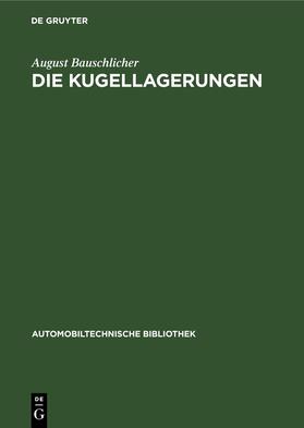 Bauschlicher |  Die Kugellagerungen | eBook | Sack Fachmedien