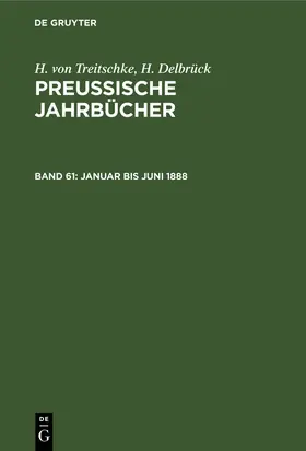 Delbrück / Treitschke |  Januar bis Juni 1888 | Buch |  Sack Fachmedien